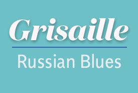 Grisaille Russian Blues
